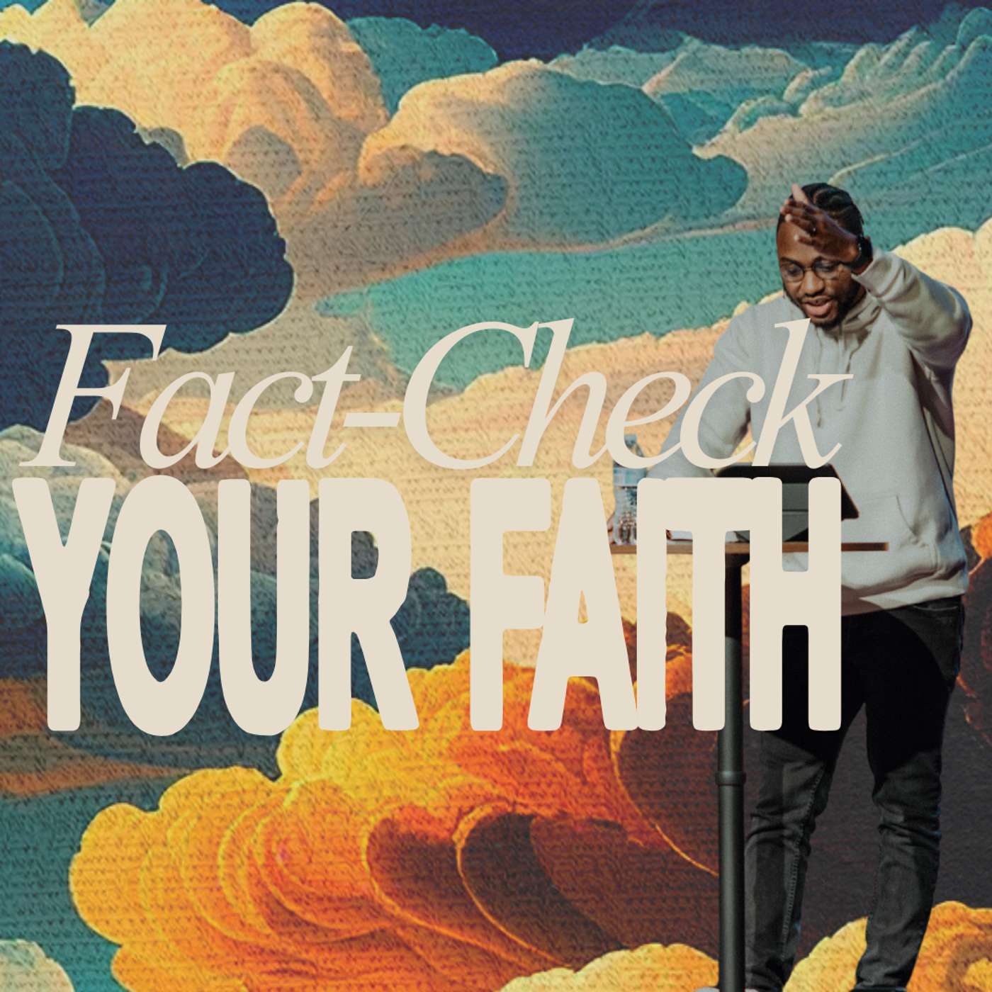 Fact-Check Your Faith | unCERTAINty, Week 6 Fact-Check Your Faith | unCERTAINty, Week 6