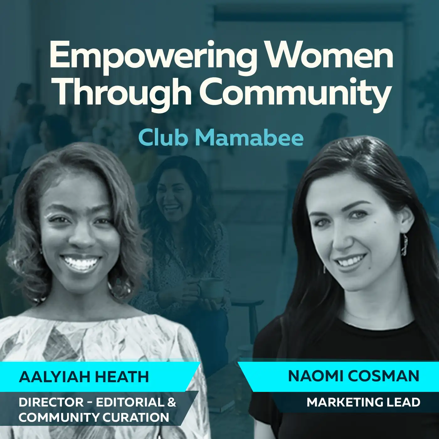 Empowering Women Through Community with Aalyiah Heath and Naomi Cosman