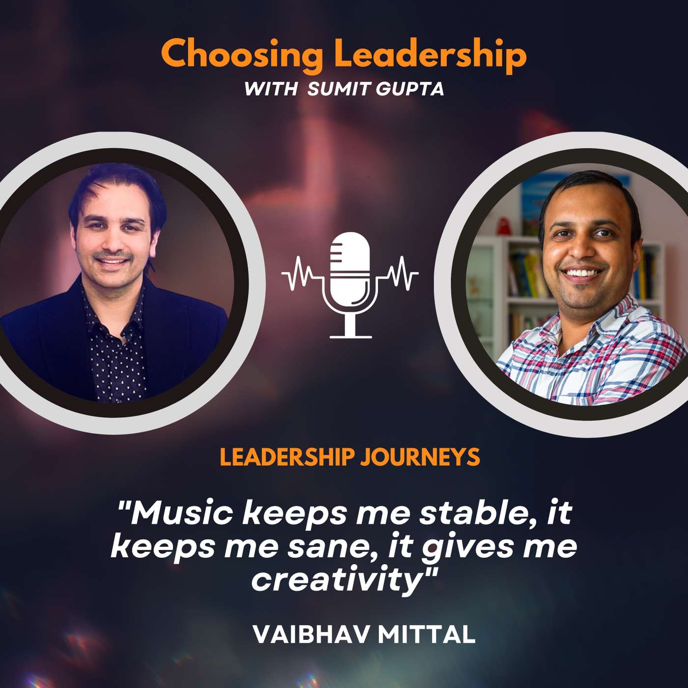 Choosing Leadership with Sumit Gupta