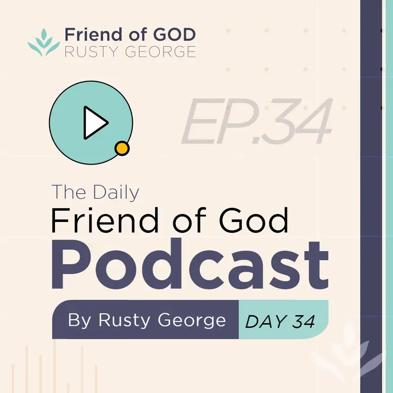 Friend of God: Daily Devotional - Day Thirty Four