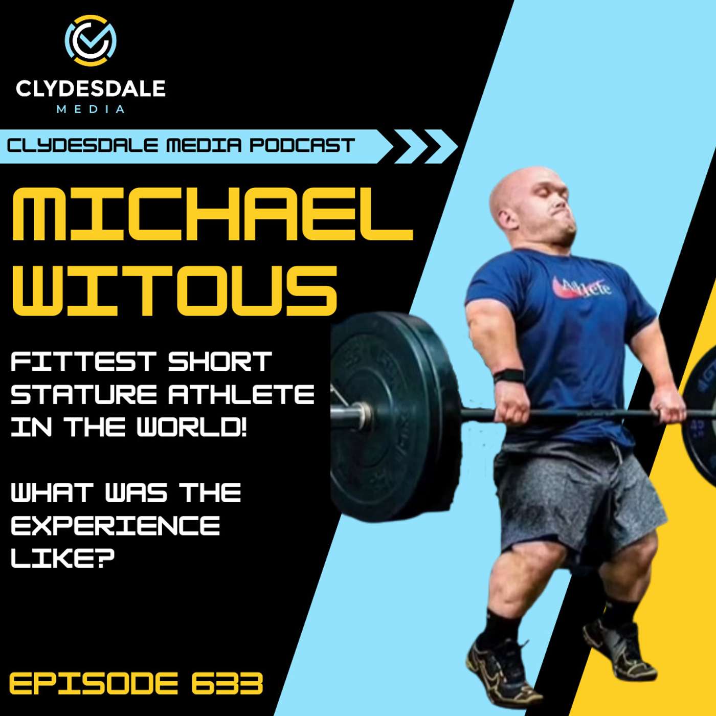 Michael Witous - Clydesdale Media Podcast | The Fittest Short Stature Athlete in the World episode artwork