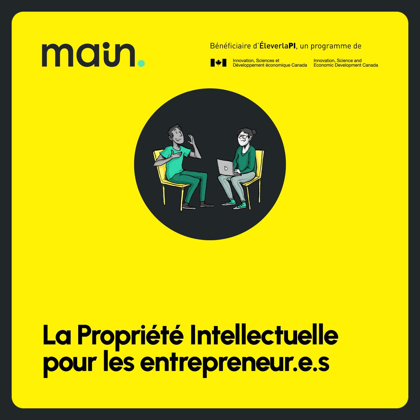 MAIN présente son nouveau balado: la propriété intellectuelle pour les entrepreneur.e.s episode artwork
