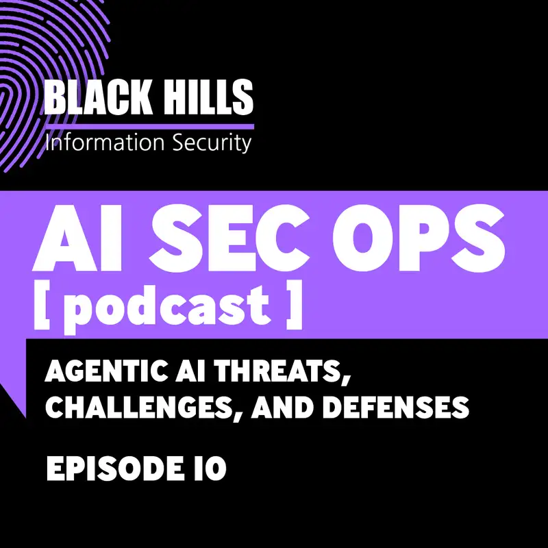 Agentic AI Threats, challenges, and Defenses | Episode 10