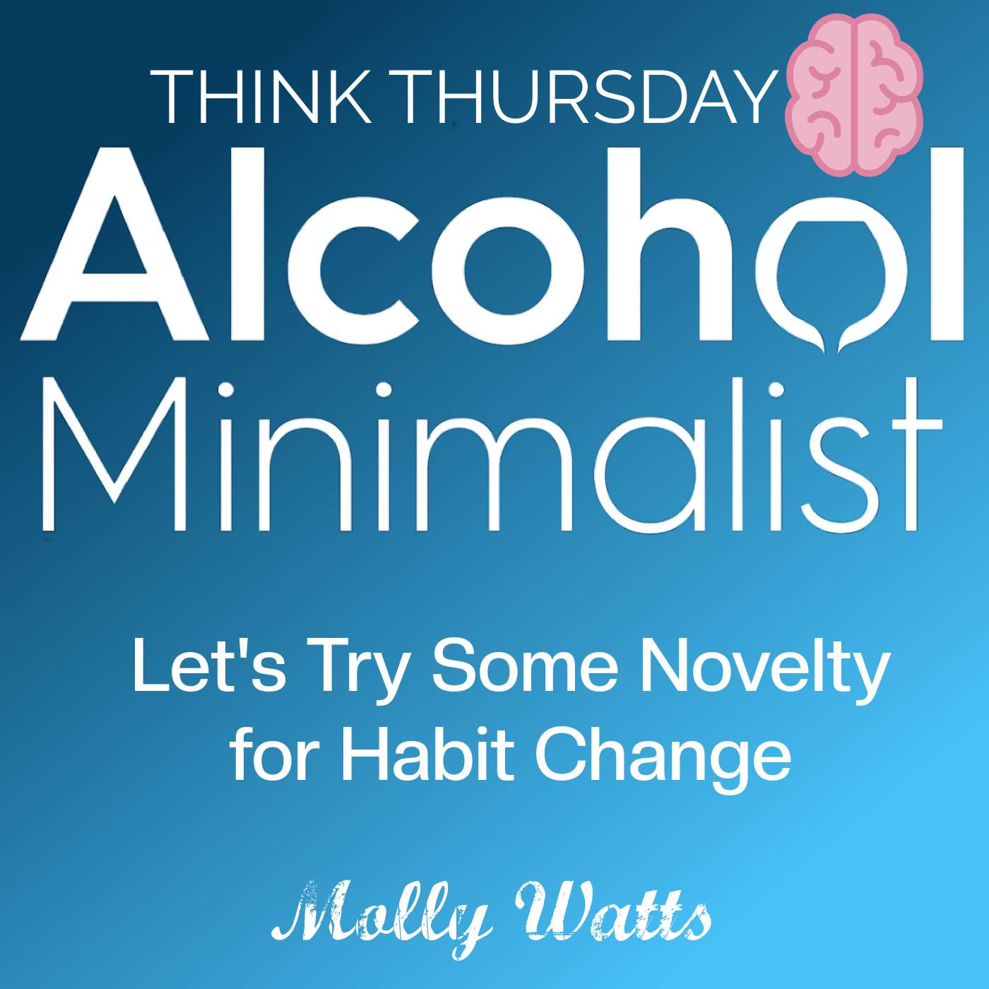 Think Thursday: Let's Try Some Novelty for Habit Change episode artwork