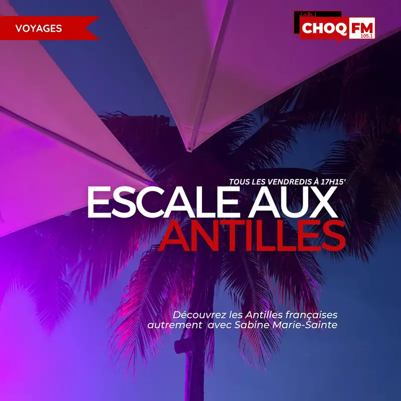 Escale aux Antilles : votre nouveau podcast voyage