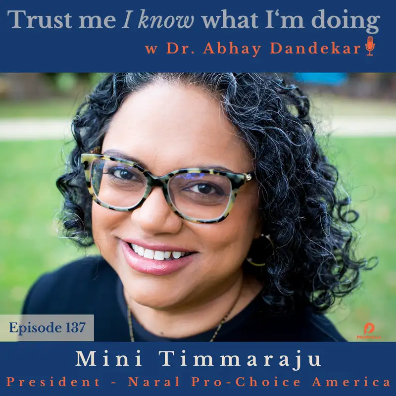 Mini Timmaraju...on reproductive freedom and leading NARAL Pro-Choice America