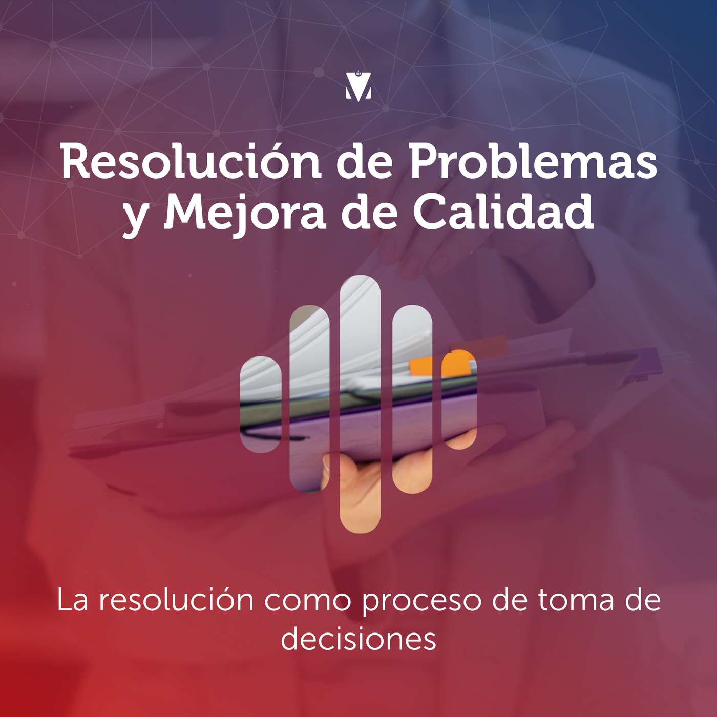 2 - RESOLUCIÓN DE PROBLEMAS Y MEJORA DE CALIDAD: La resolución como proceso de toma de decisiones episode artwork