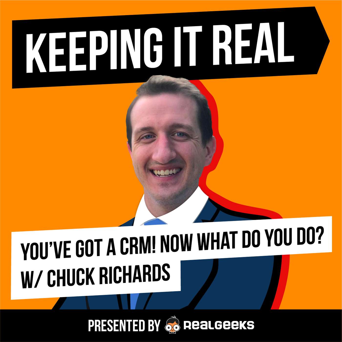 You’ve got a CRM! Now what do you do? w/ Chuck Richards episode artwork
