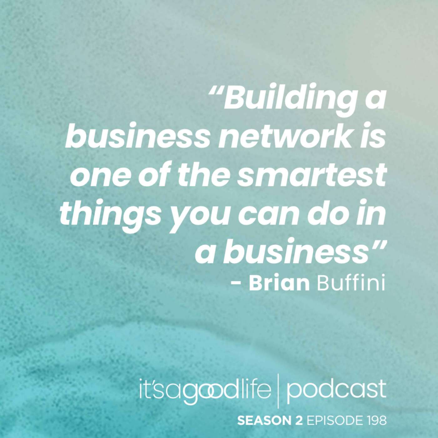 S2E198 How to Build Your Business Network
