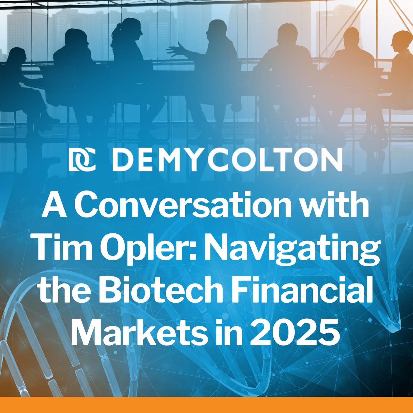 A Conversation with Tim Opler: Navigating the Biotech Financial Markets in 2025