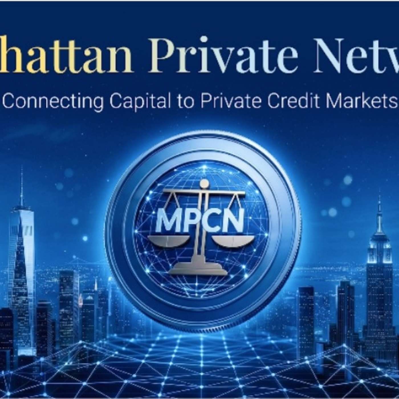 Manhattan Private Credit Launches Network to Connect Investors With Private Credit Markets