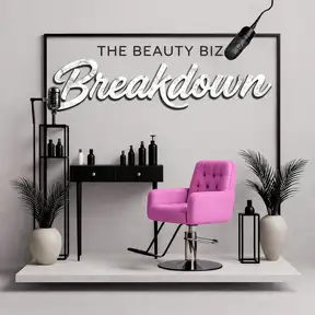 The Beauty Biz Breakdown | For Salon & Spa Owners