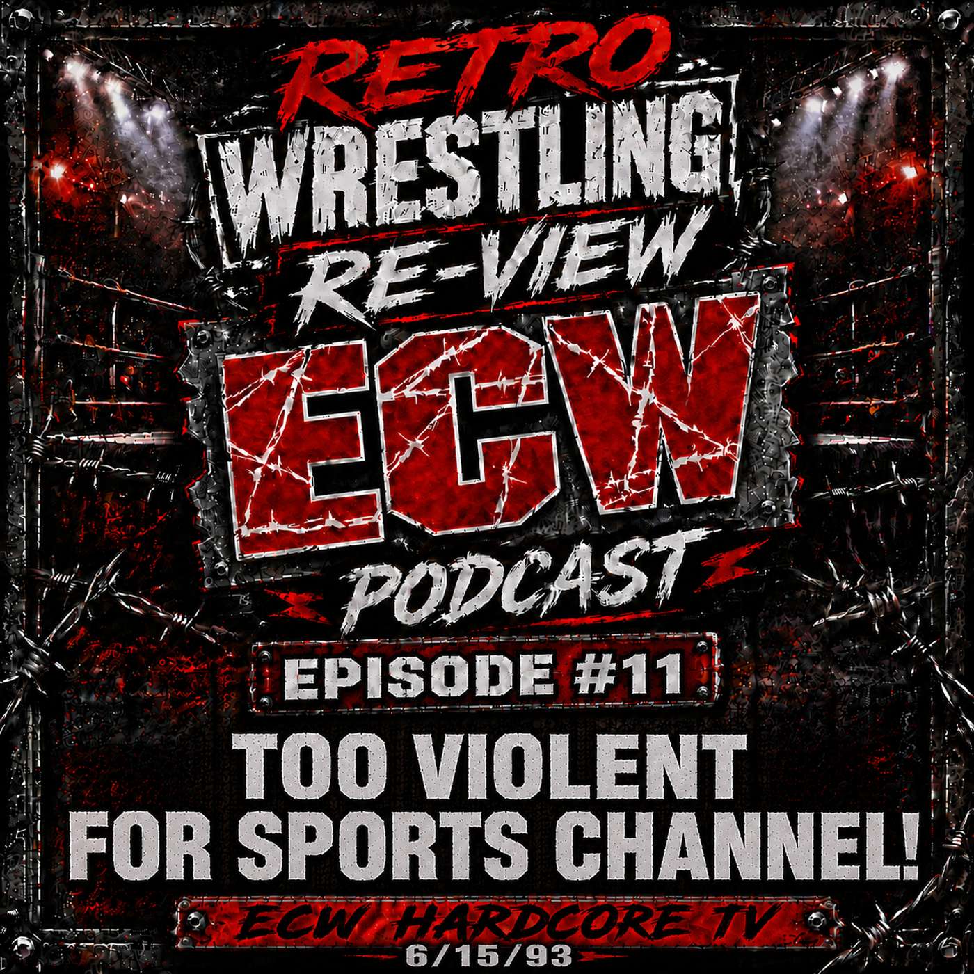 RWR ECW Podcast Ep. 11 (6/15/93) Too Violent for Sports Channel! episode artwork