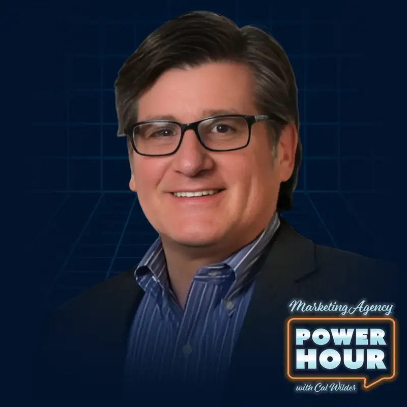 A Marketer’s 6 Lessons of Life & Business - Joel Kaplan - Marketing Agency Power Hour - Episode #011