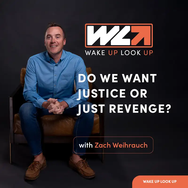 Do We Want Justice or Just Revenge?