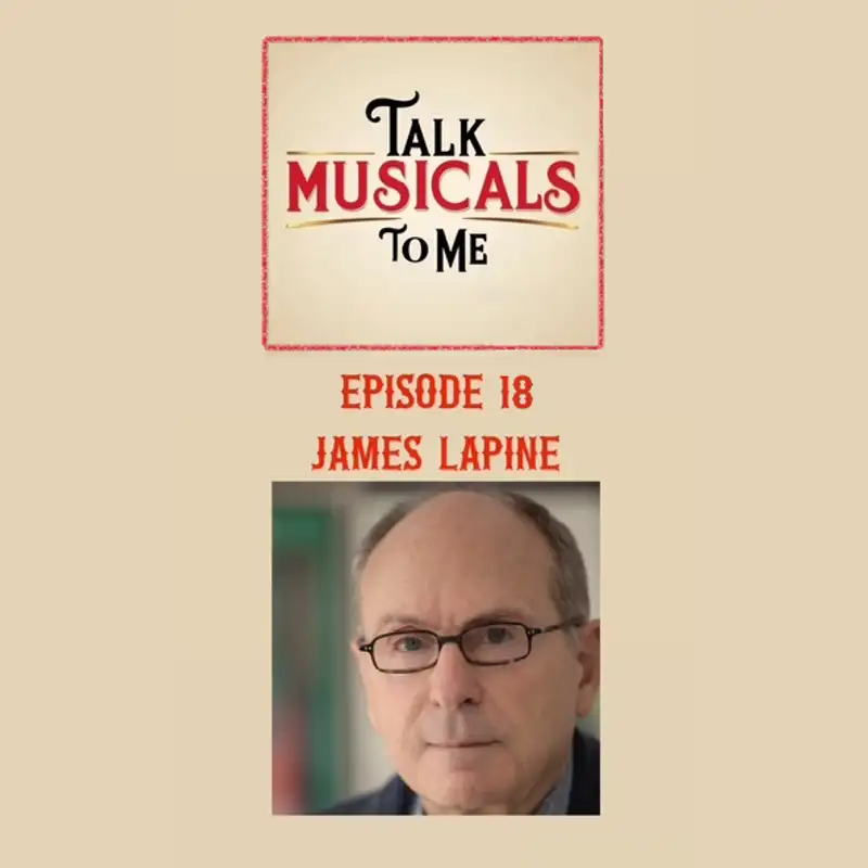 Talking Musicals with... JAMES LAPINE!