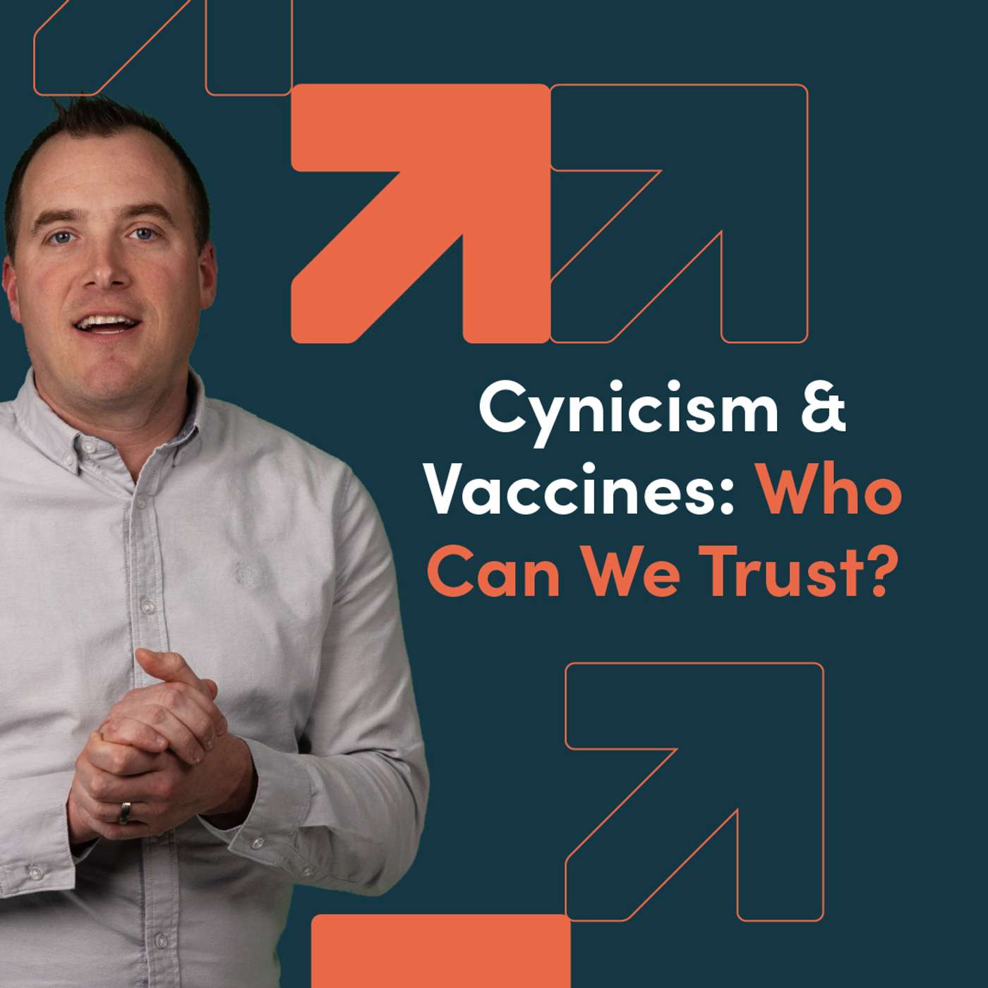 Cynicism & Vaccines: Who Can We Trust? episode artwork