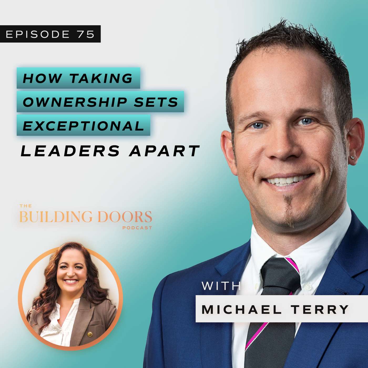 75. How Taking Ownership Sets Exceptional Leaders Apart with Michael Terry 75. How Taking Ownership Sets Exceptional Leaders Apart with Michael Terry