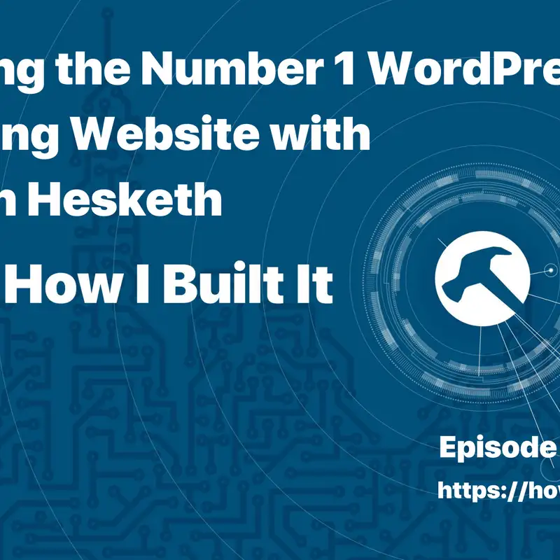 Building the Number 1 WordPress Learning Website with Shawn Hesketh