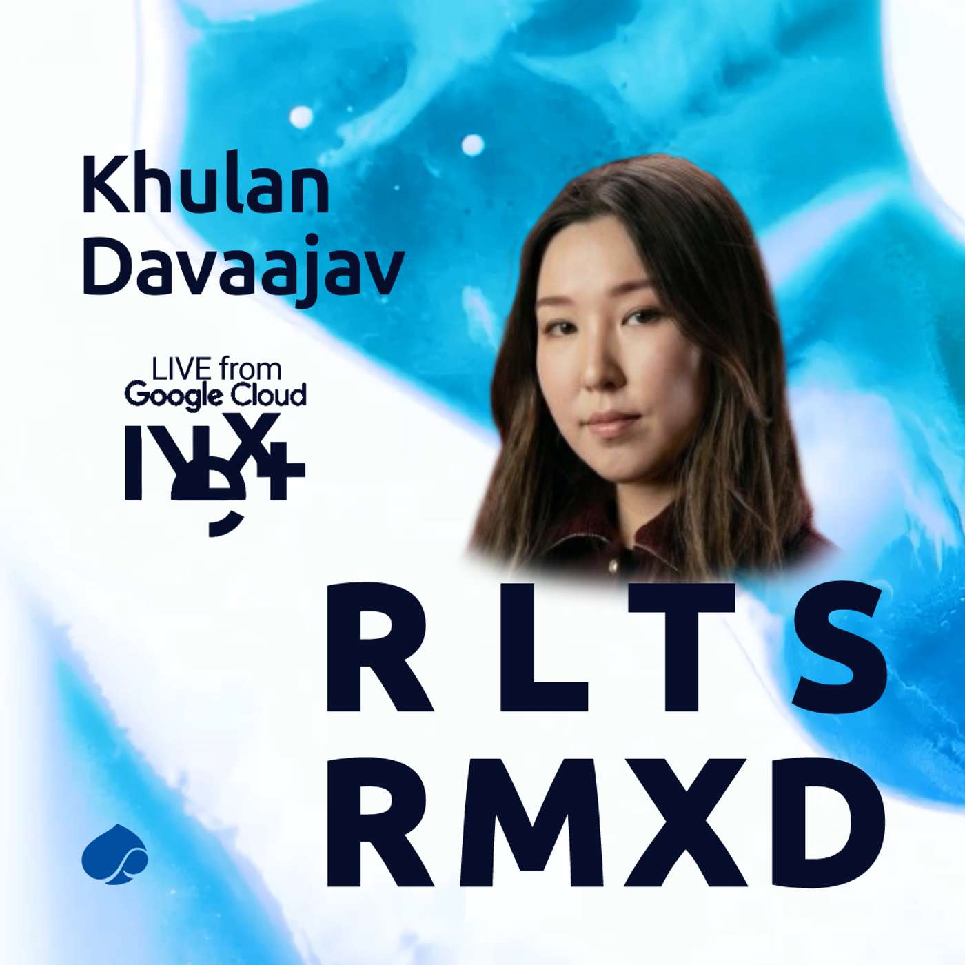 RRLIVE04: Google Cloud Next 2026, The Rise of Creative AI with Khulan Davaajav, Google Cloud RRLIVE04: Google Cloud Next 2026, The Rise of Creative AI with Khulan Davaajav, Google Cloud