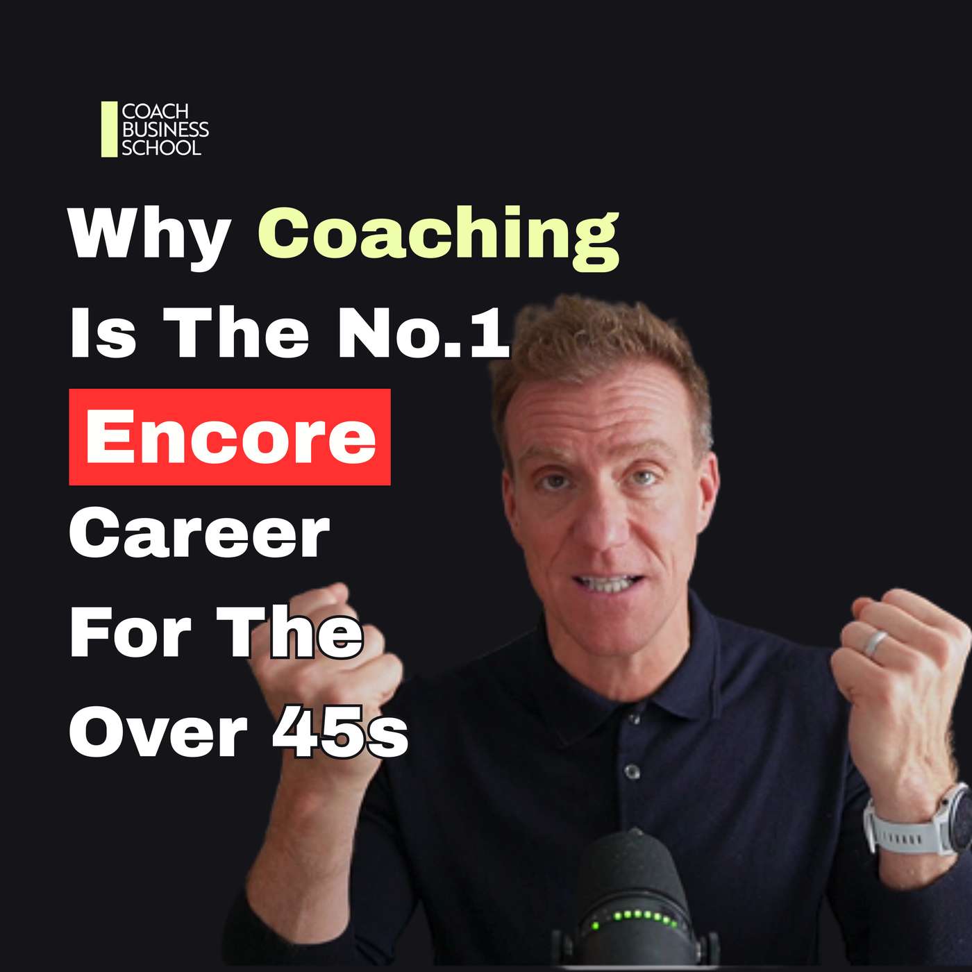 Why Coaching Is The No.1 Encore Career For The Over 45s Why Coaching Is The No.1 Encore Career For The Over 45s