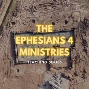 The Ephesians 4 ministries