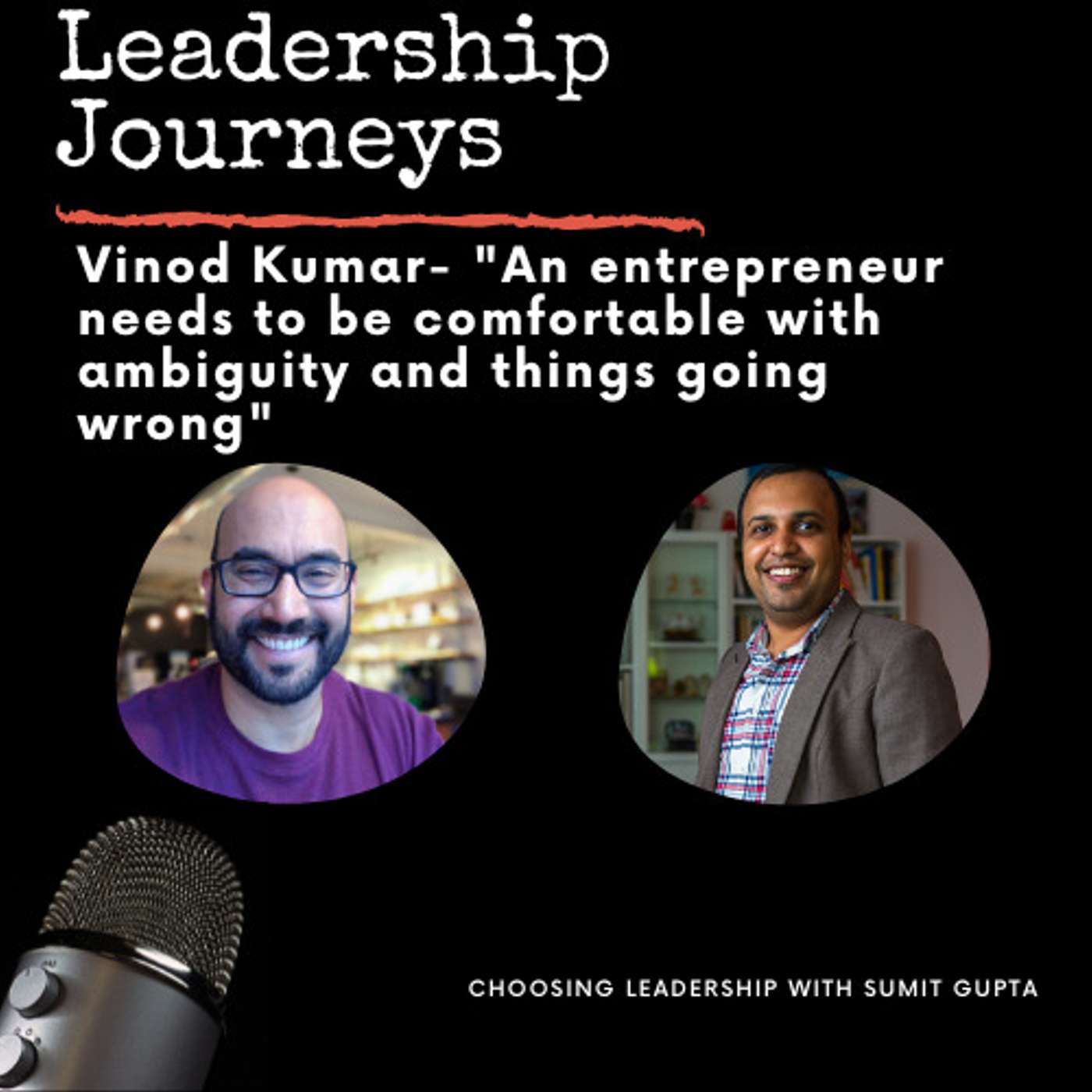 Choosing Leadership with Sumit Gupta
