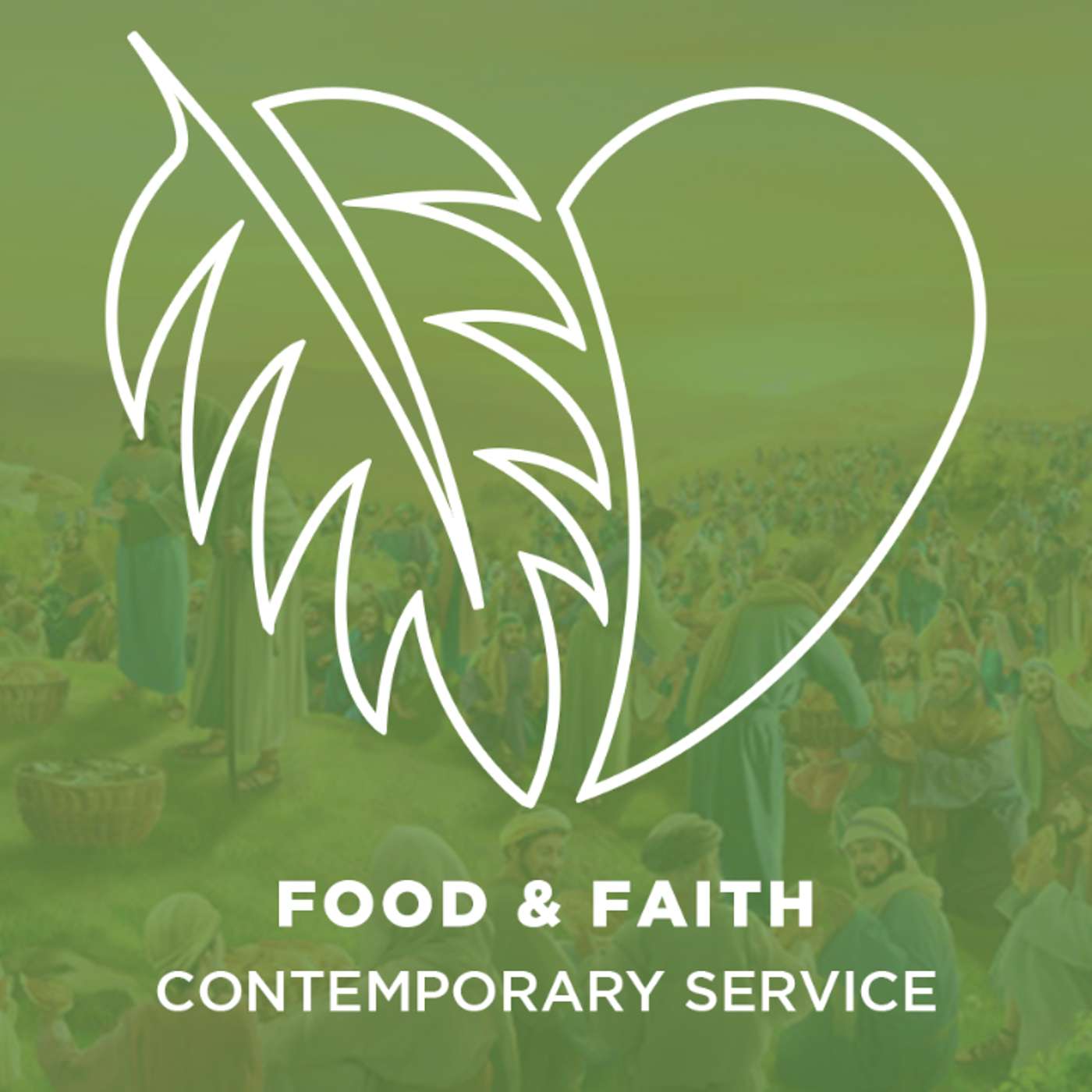 Contemporary Sermon: "Food & Faith" | August 6, 2023 episode artwork