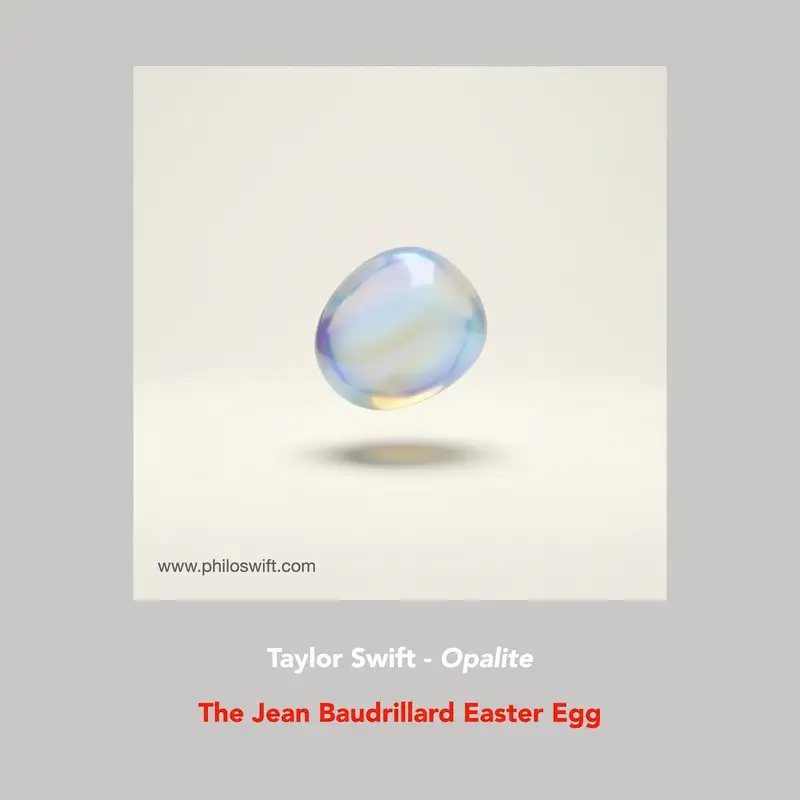 Taylor Swift: Opalite - The Baudrillard Easter Egg