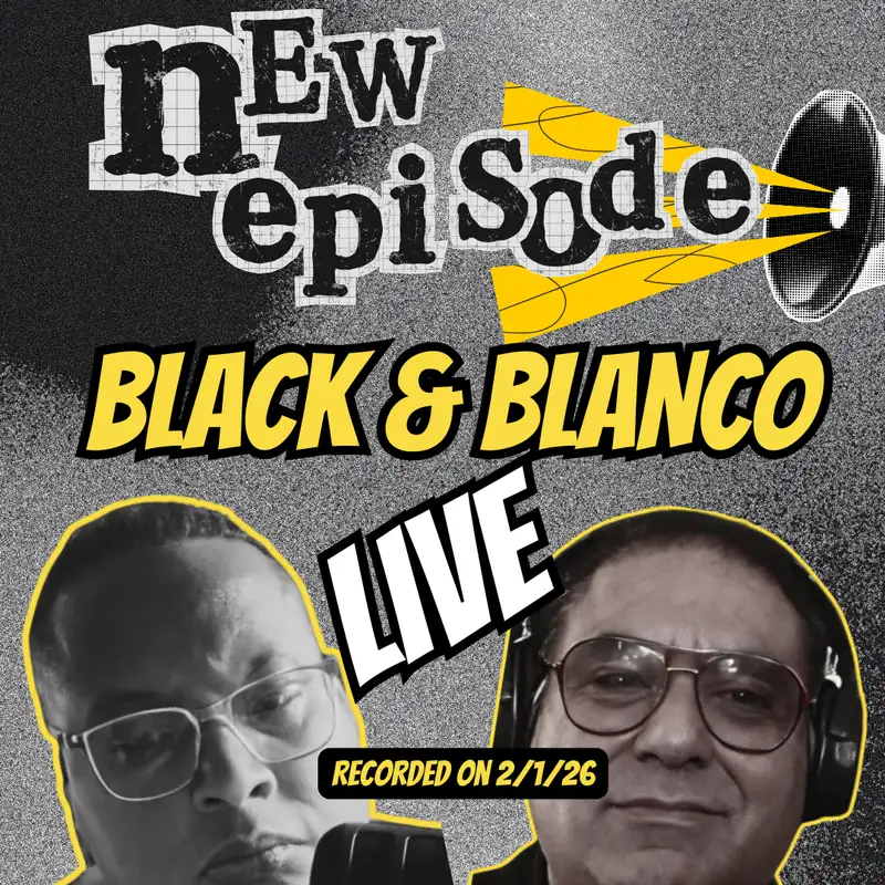 Black and Blanco LIVE with City Council Rep. Carmen De La Rosa and Liz Ritter recorded SUNDAY 2/1/26