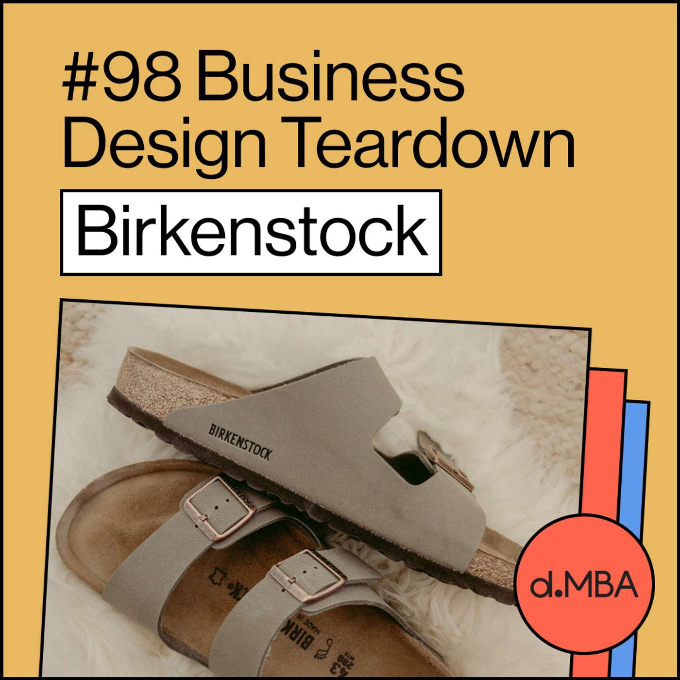 98- Birkenstock - Business Design Teardown episode artwork