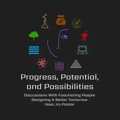 Progress, Potential, and Possibilities Podcast / Show