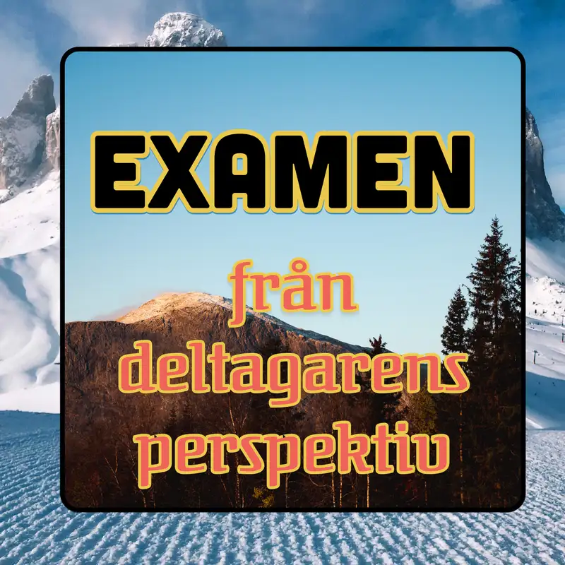 Examen 2025 från deltagarens perspektiv