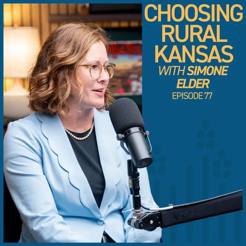 Reimagining Rural with Kansas Sampler Foundation’s Simone Elder | Choosing Rural Kansas