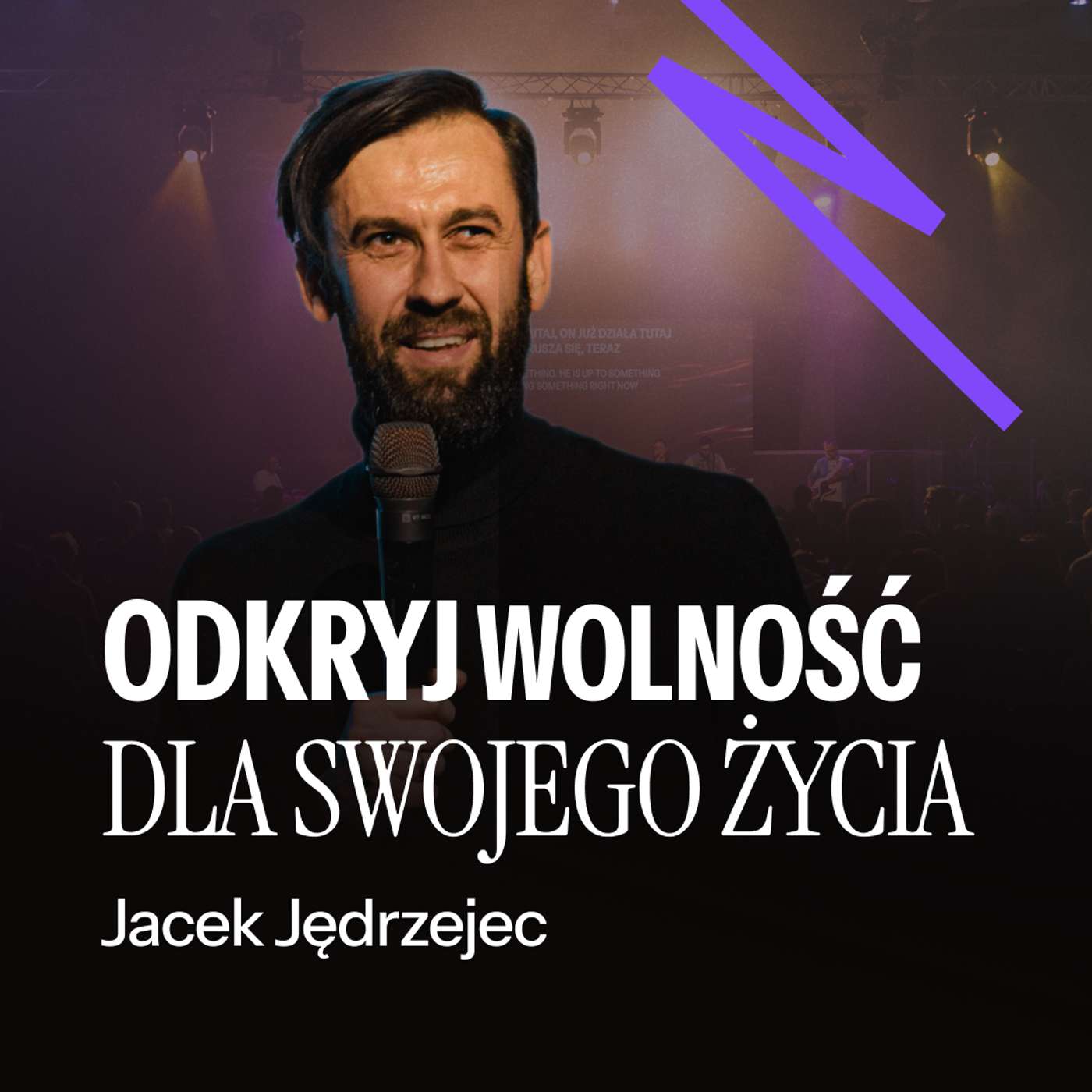 #257: Odkryj wolność dla swojego życia – Jacek Jędrzejec | 23.11.2025 episode artwork