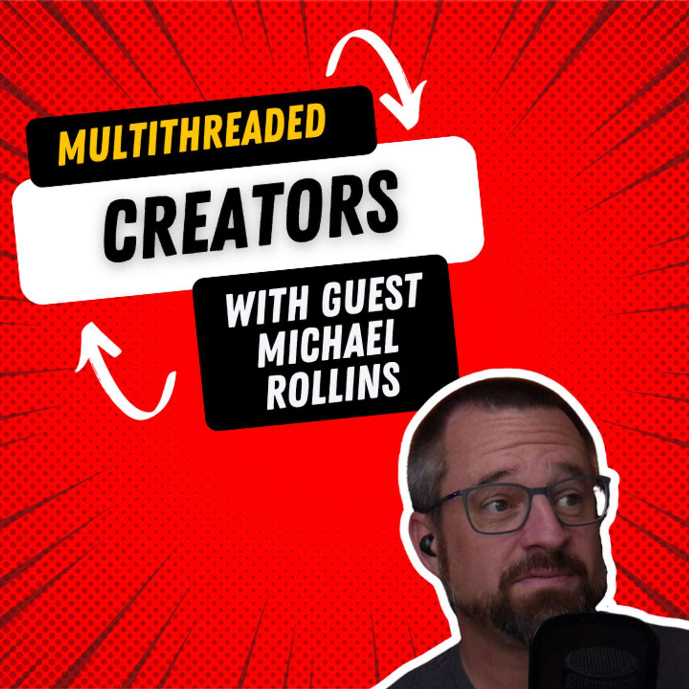 Multithreaded Creators | Multithreaded Income Episode 35 with Michael Rollins episode artwork