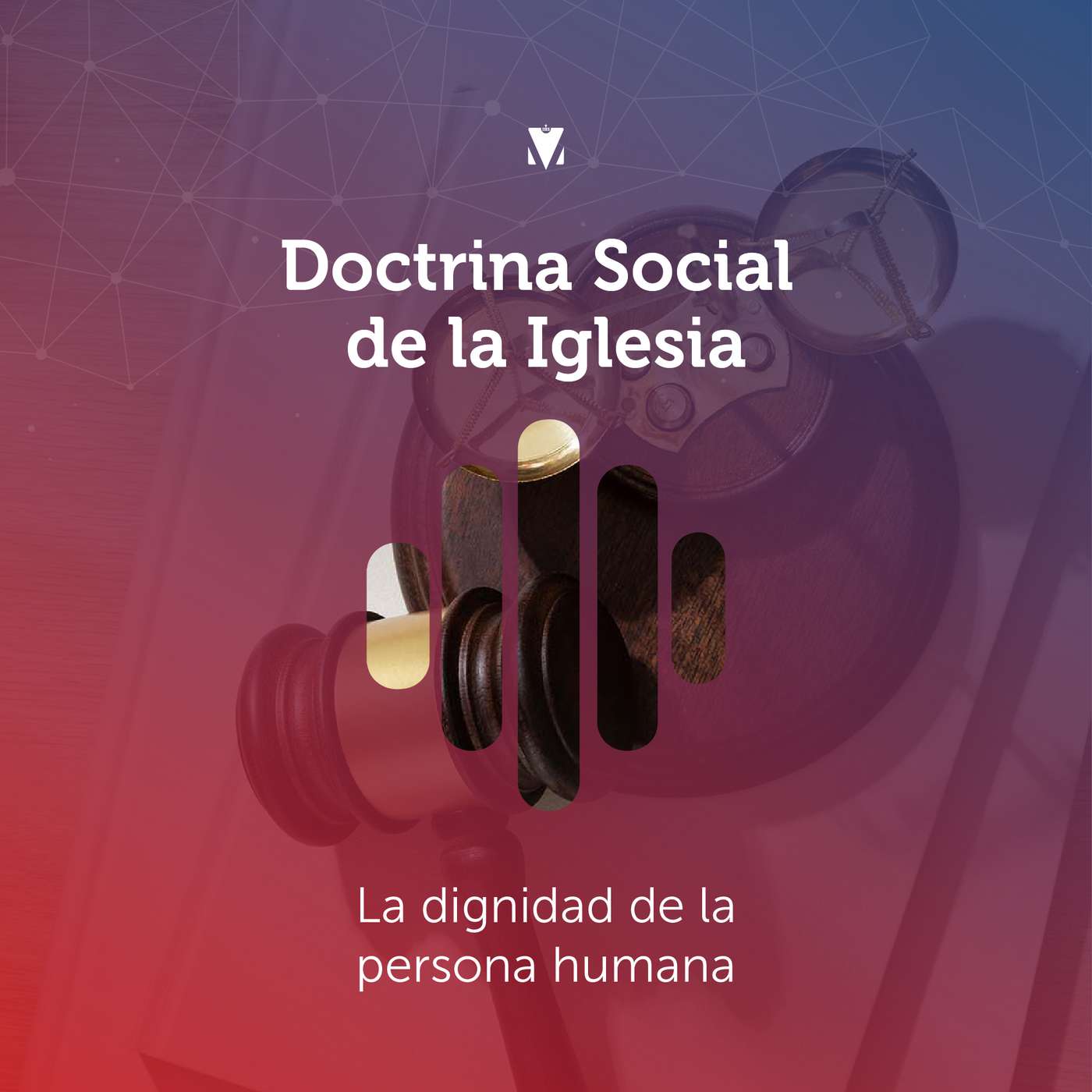 5 - DOCTRINA SOCIAL DE LA IGLESIA: La Dignidad de la Persona Humana episode artwork