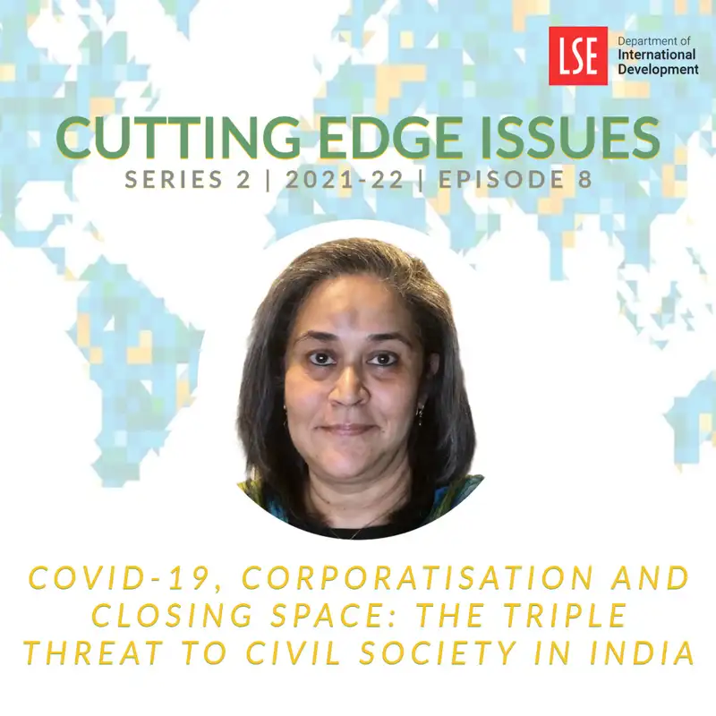 S2,E8 Ingrid Srinath – COVID-19, Corporatisation and Closing Space: The Triple Threat to Civil Society in India