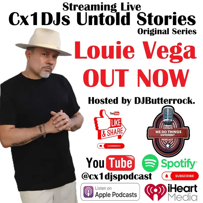 Cx1DJs We Do Things Different Podcast "Untold Stories of Louie Vega" hosted by DJButterrock