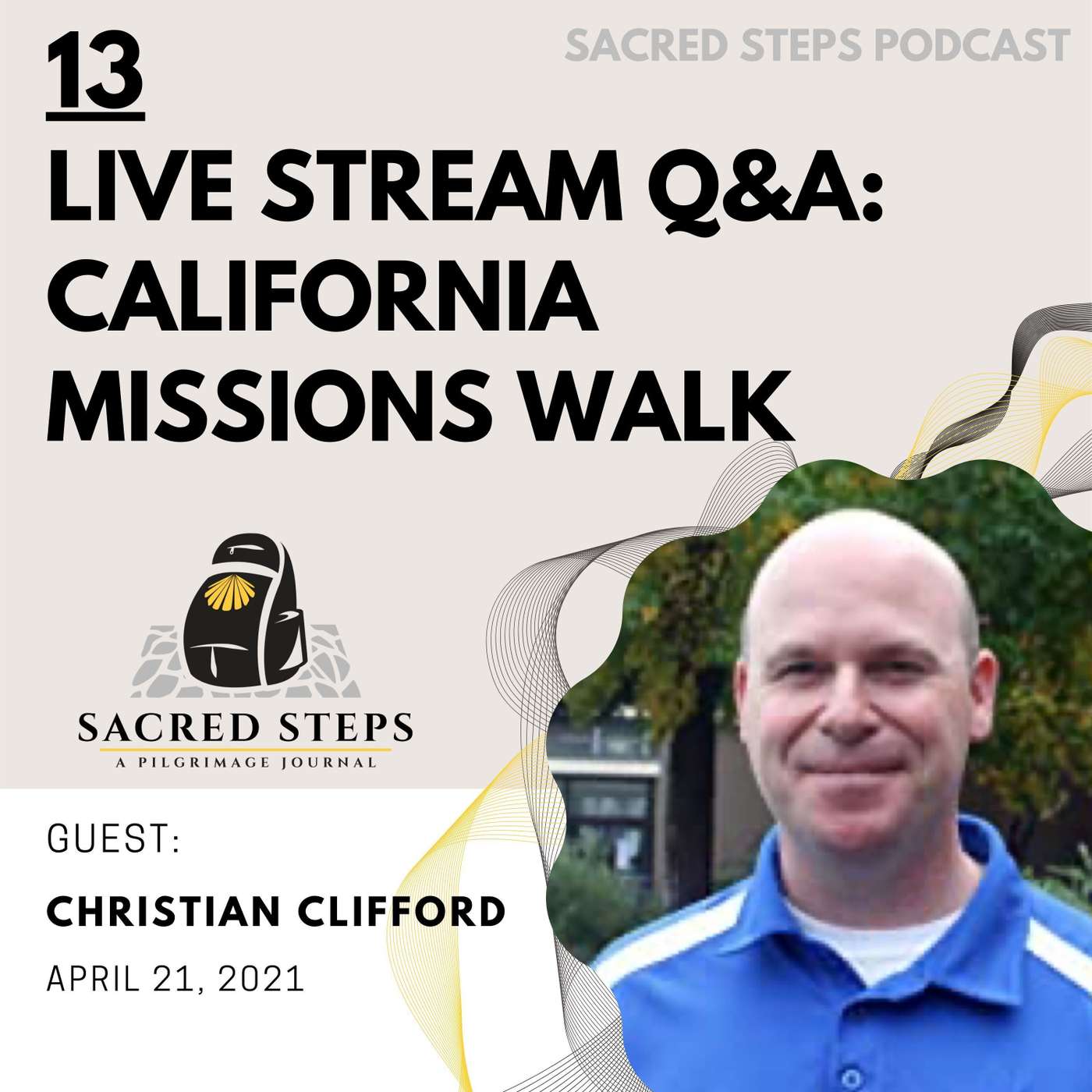 13: LIVE STREAM - Walking the California Missions Trail with Author Christian Clifford episode artwork