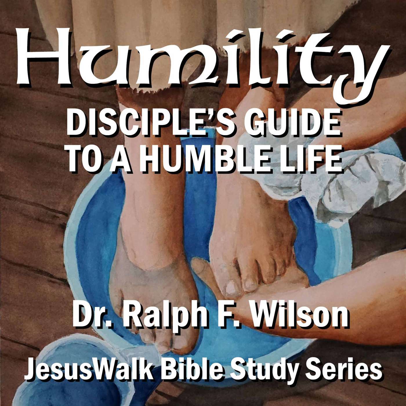 Humility: Disciple’s Guide to a Humble Life podcast artwork