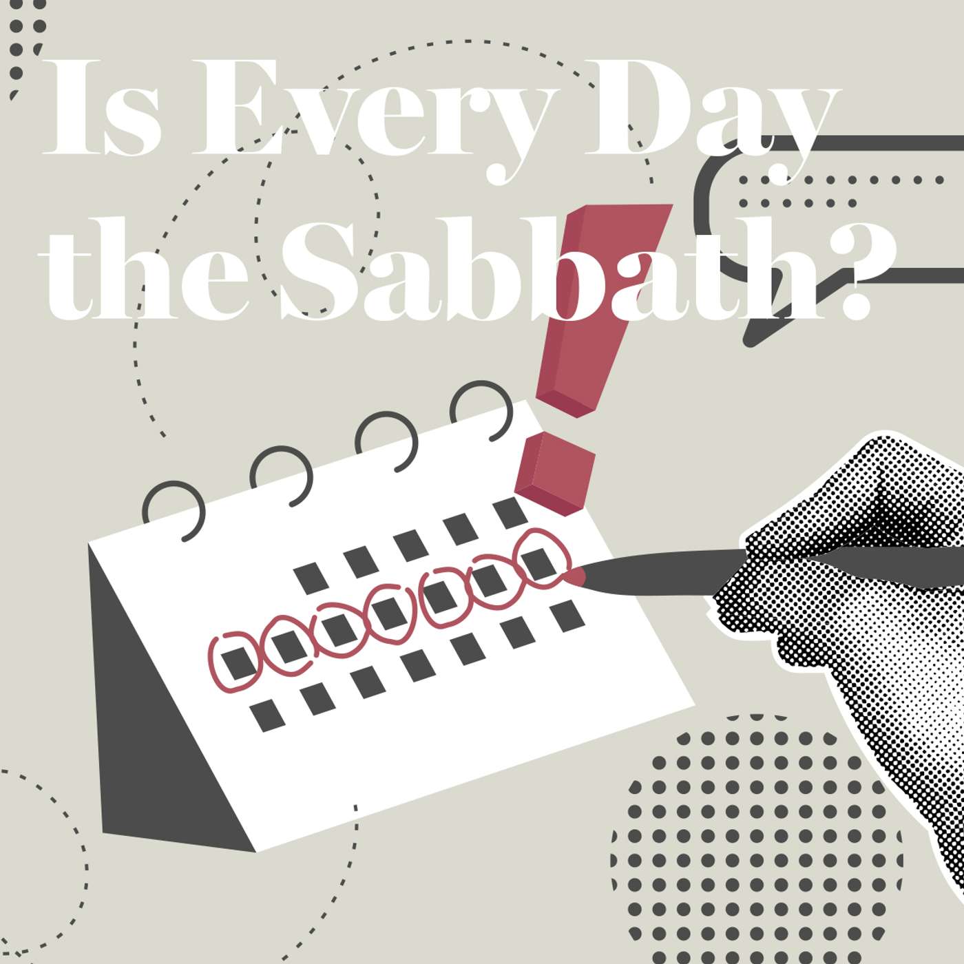 Is Every Day the Sabbath?