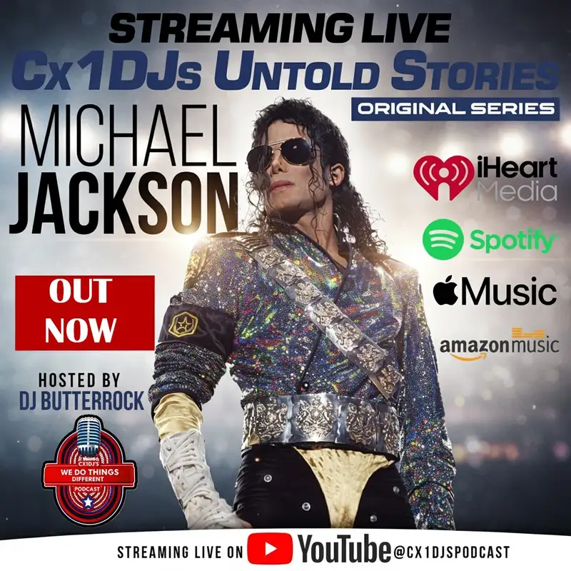 Cx1DJs We Do Things Different Podcast "Untold Stories of Michael Jackson" hosted by DJButterrock