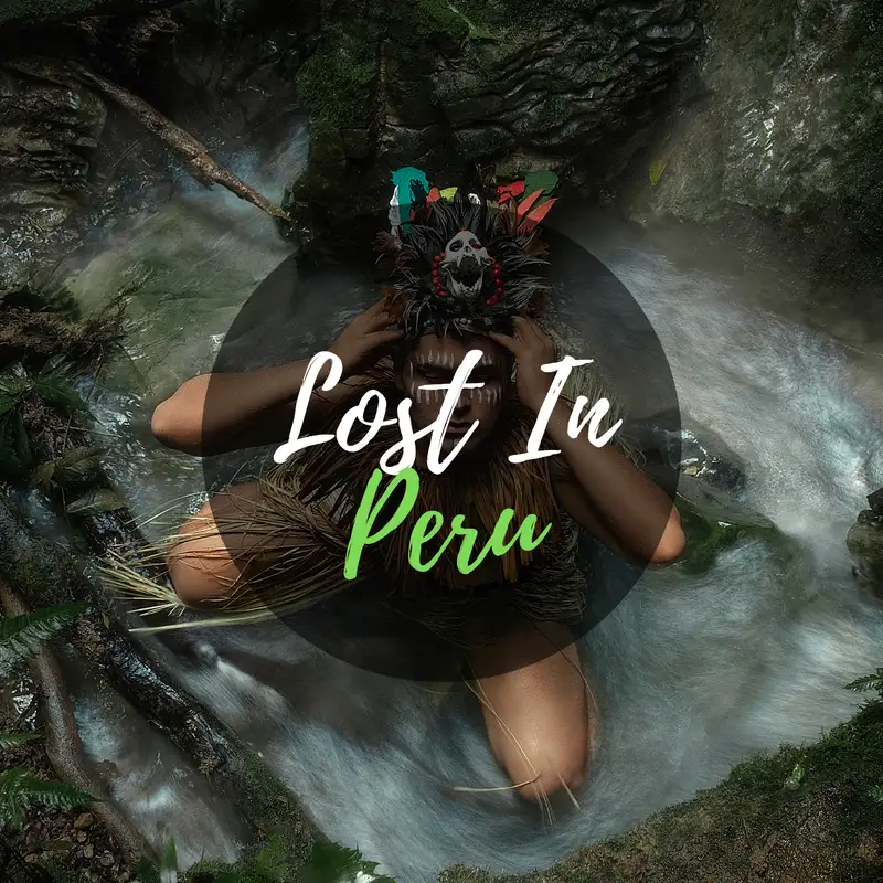 Lost In Peru Pt2 - Danny Jarvis (Amazon)