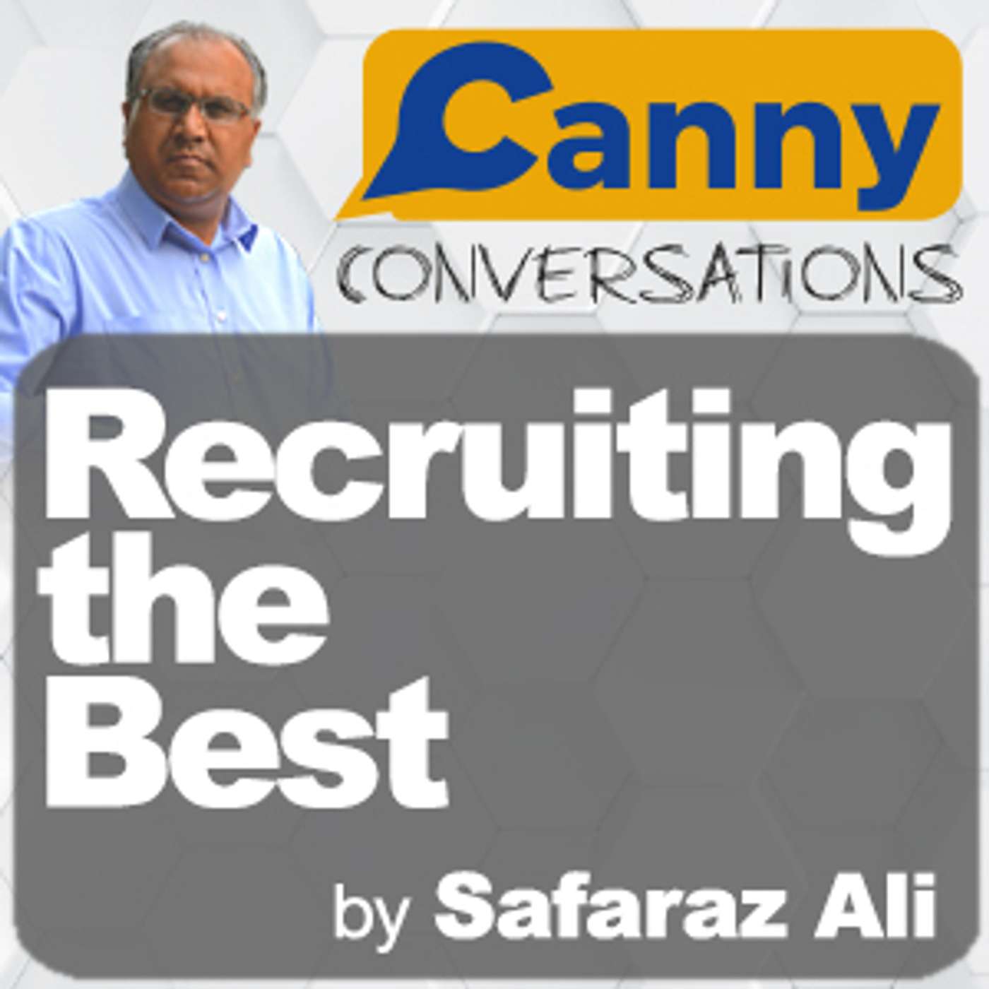 Canny Conversations Podcast by Safaraz Ali