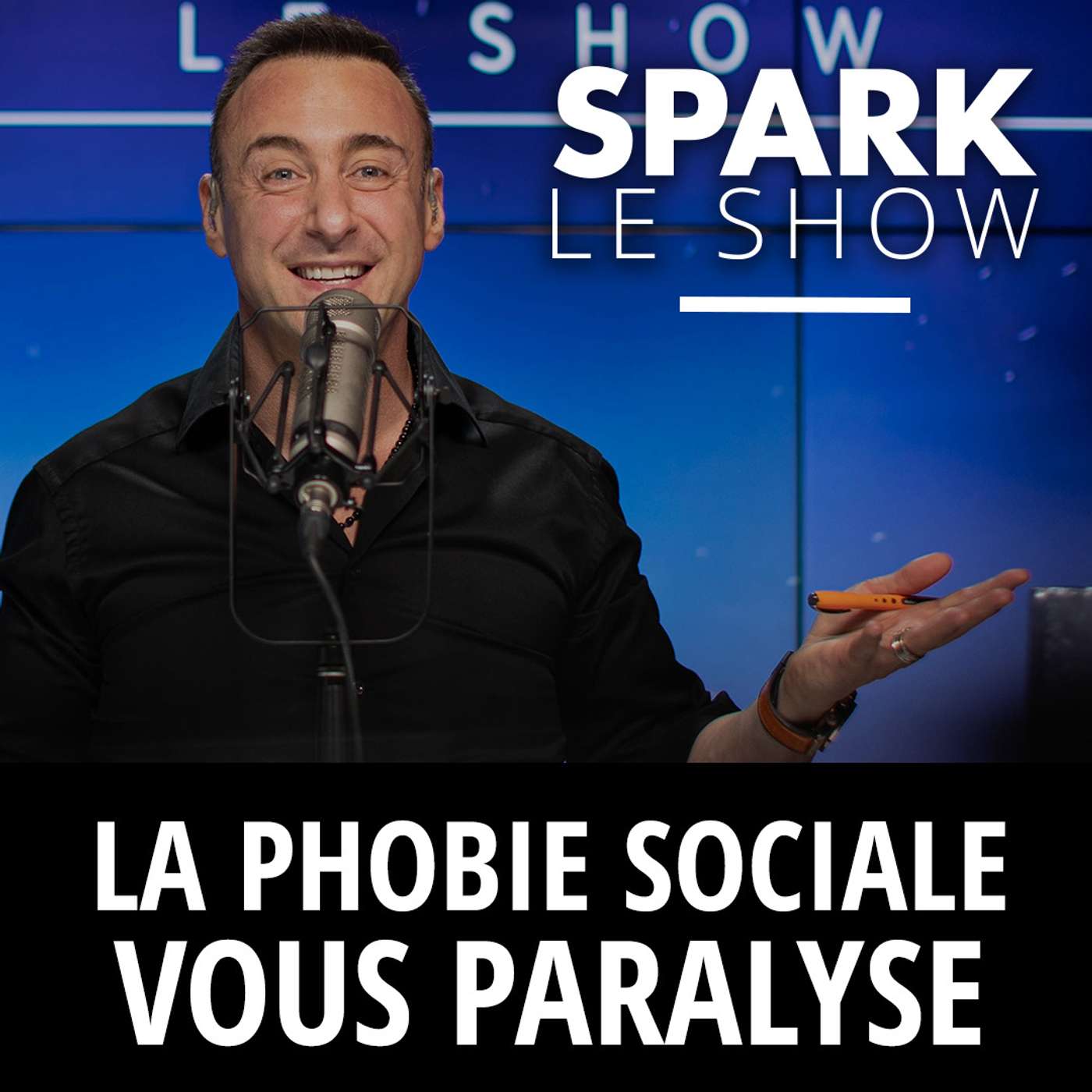 SPARK LE SHOW - La phobie sociale vous paralyse episode artwork