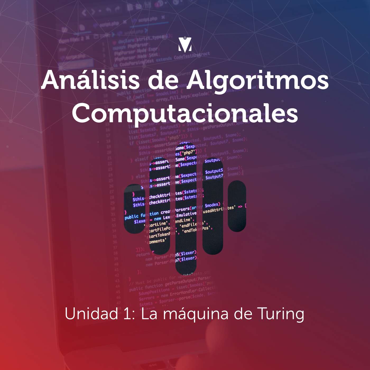 2 - ANÁLISIS DE ALGORITMOS COMPUTACIONALES: Unidad 1 - La máquina de Turing episode artwork
