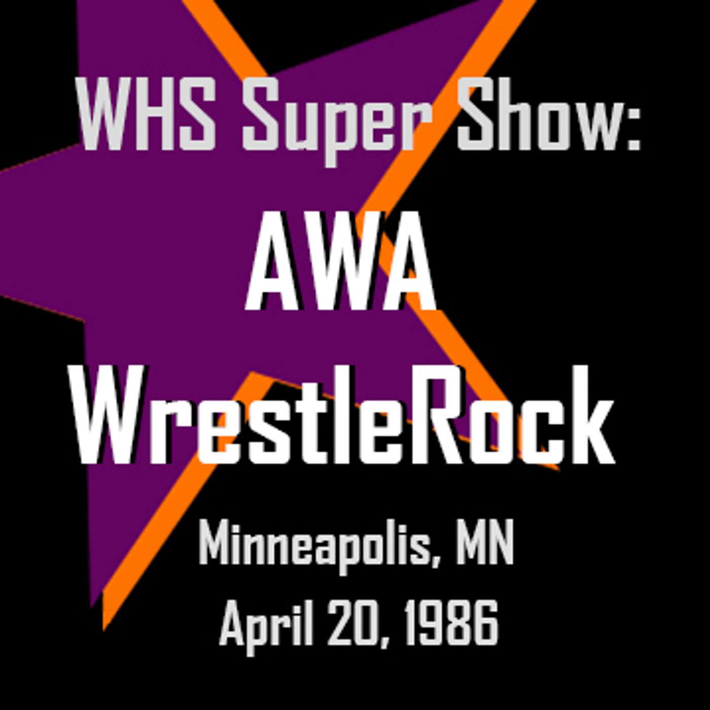 AWA WrestleRock 1986 - WHS Super Show episode artwork