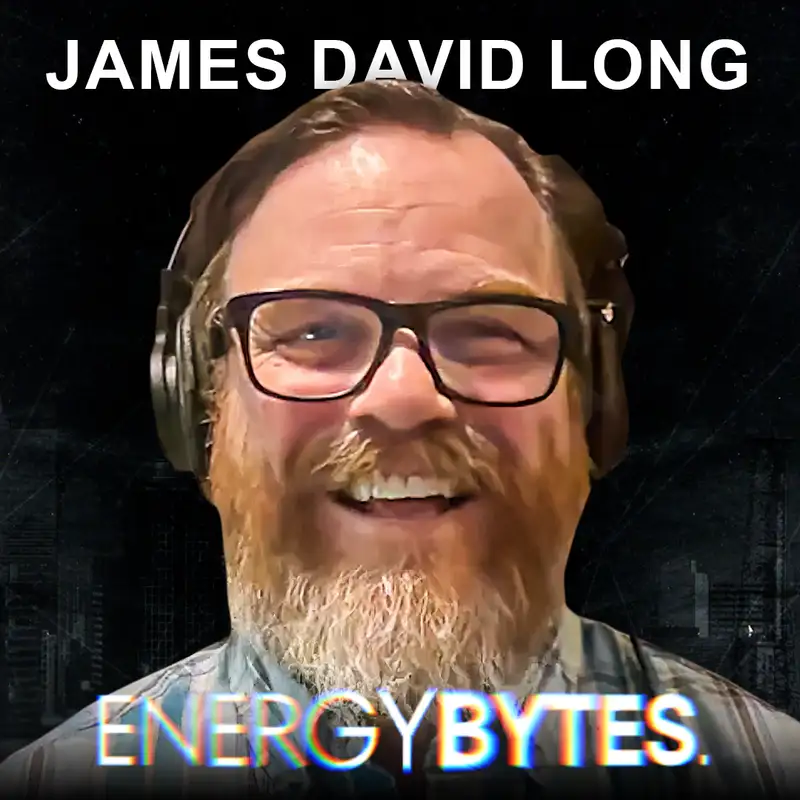 EP 39: James David Long on Energy Bytes