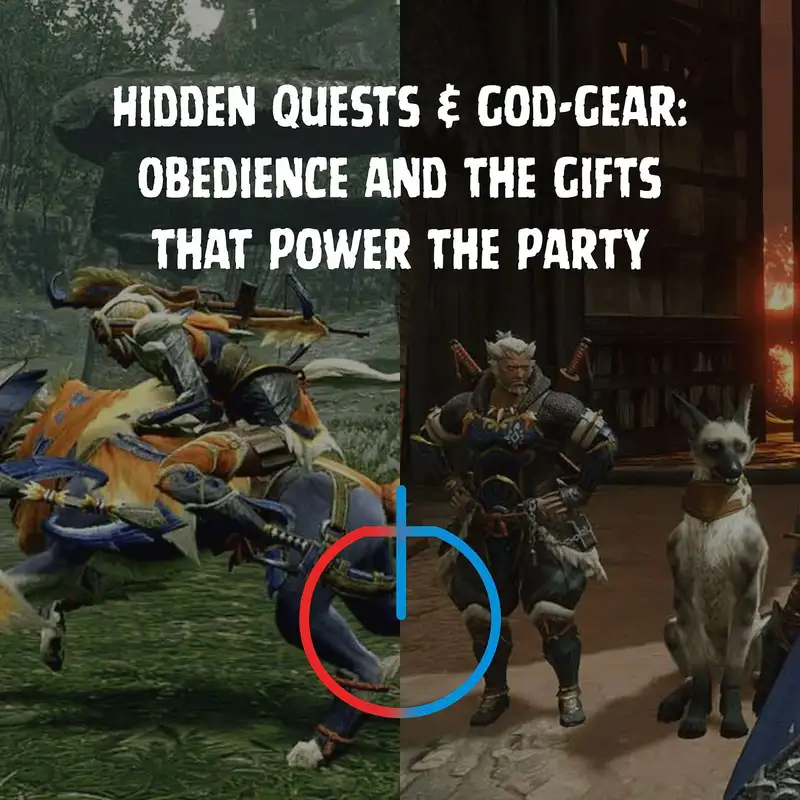 Hidden Quests & God-Gear: Obedience and the Gifts that Power the Party
